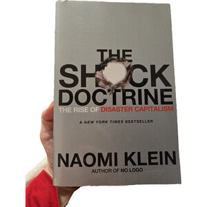 The Shock Doctrine: The Rise of Disaster Capitalism by Naomi Klein Politics